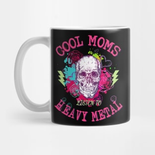 Cool Moms Listen To Heavy Metal Mug